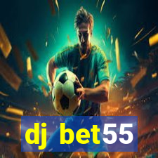 dj bet55